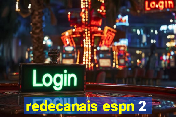 redecanais espn 2